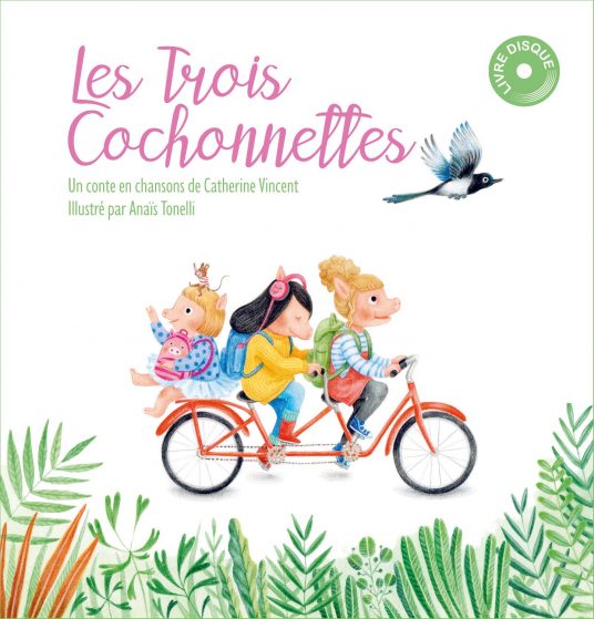 Les trois cochonnettes - Catherine Vincent - Le label dans la forêt