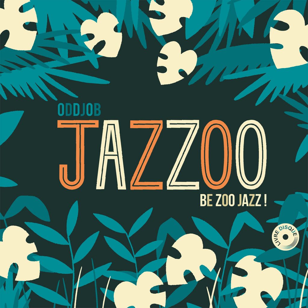 Livre disque Jazzoo Be Zoo Jazz - Oddjob